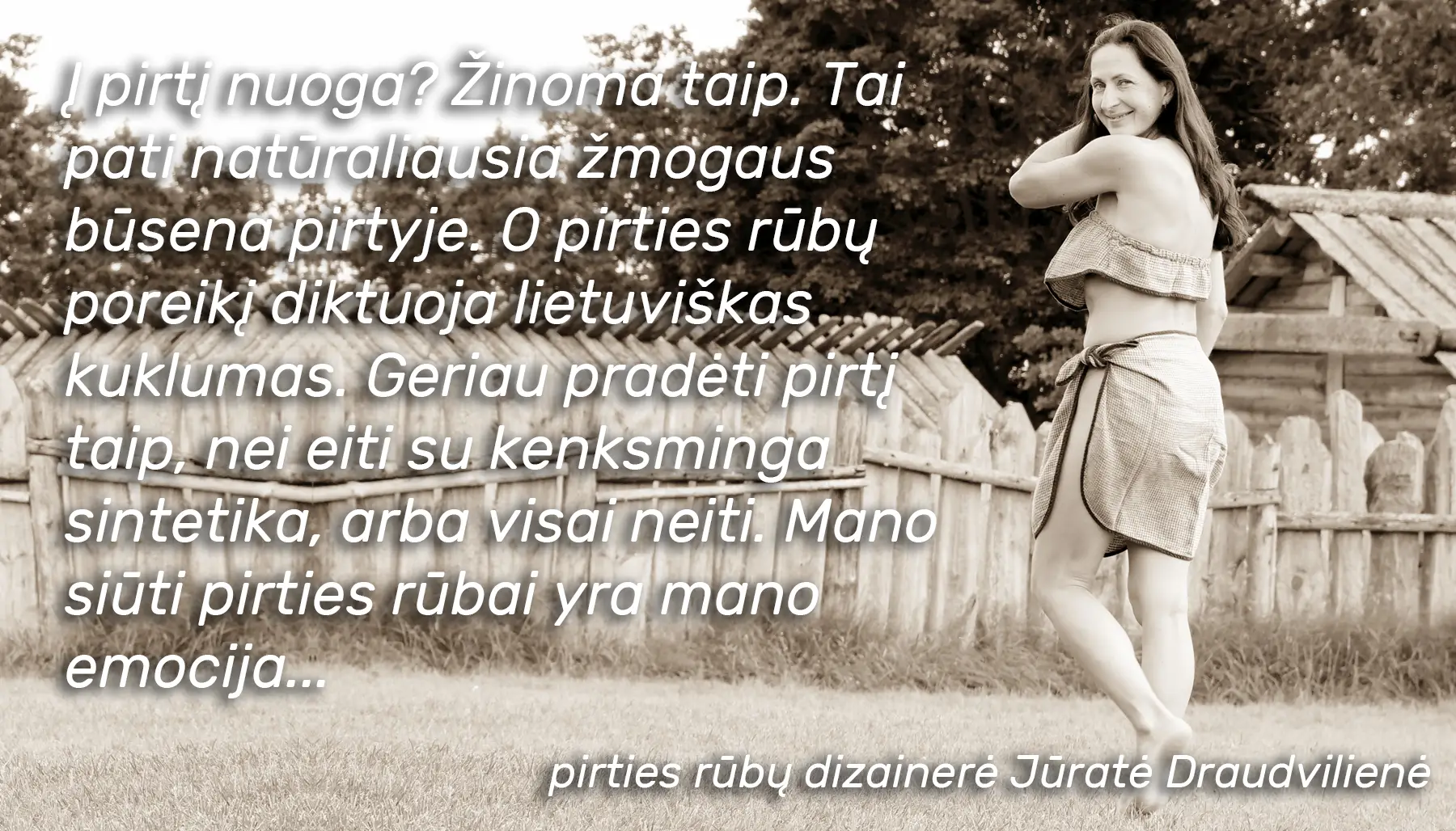 Ka deveti pirtyje?